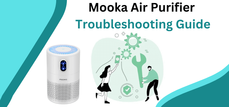 Mooka Air Purifier Troubleshooting Guide