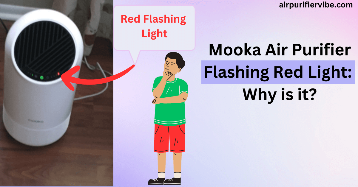 Mooka Air Purifier Flashing Red Light